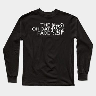 The Oh Cat Face (White)- Funny Pun Phrase By Surprised Cat Long Sleeve T-Shirt